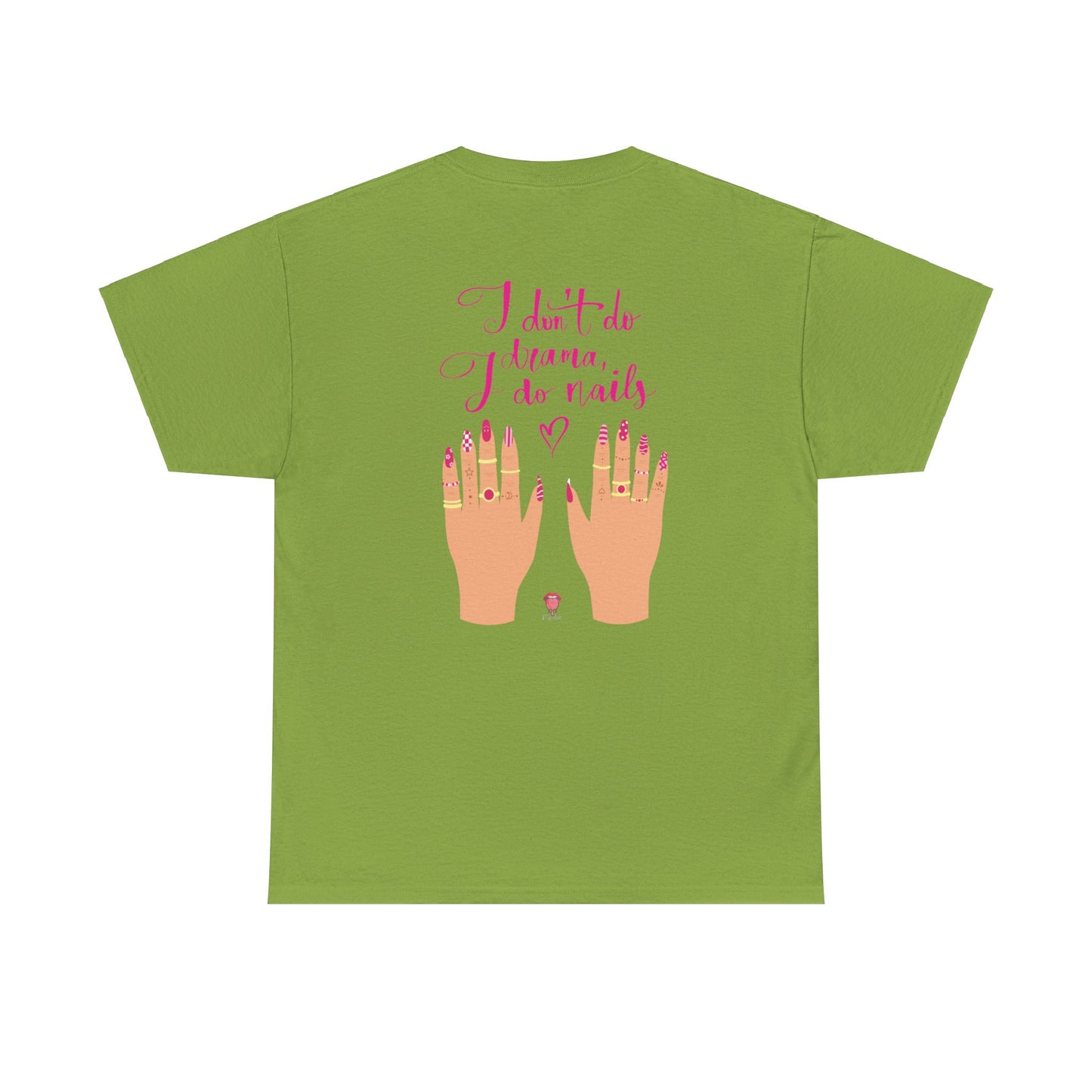 I Don't Do Drama, I Do Nails | Unisex Heavy Cotton Tee