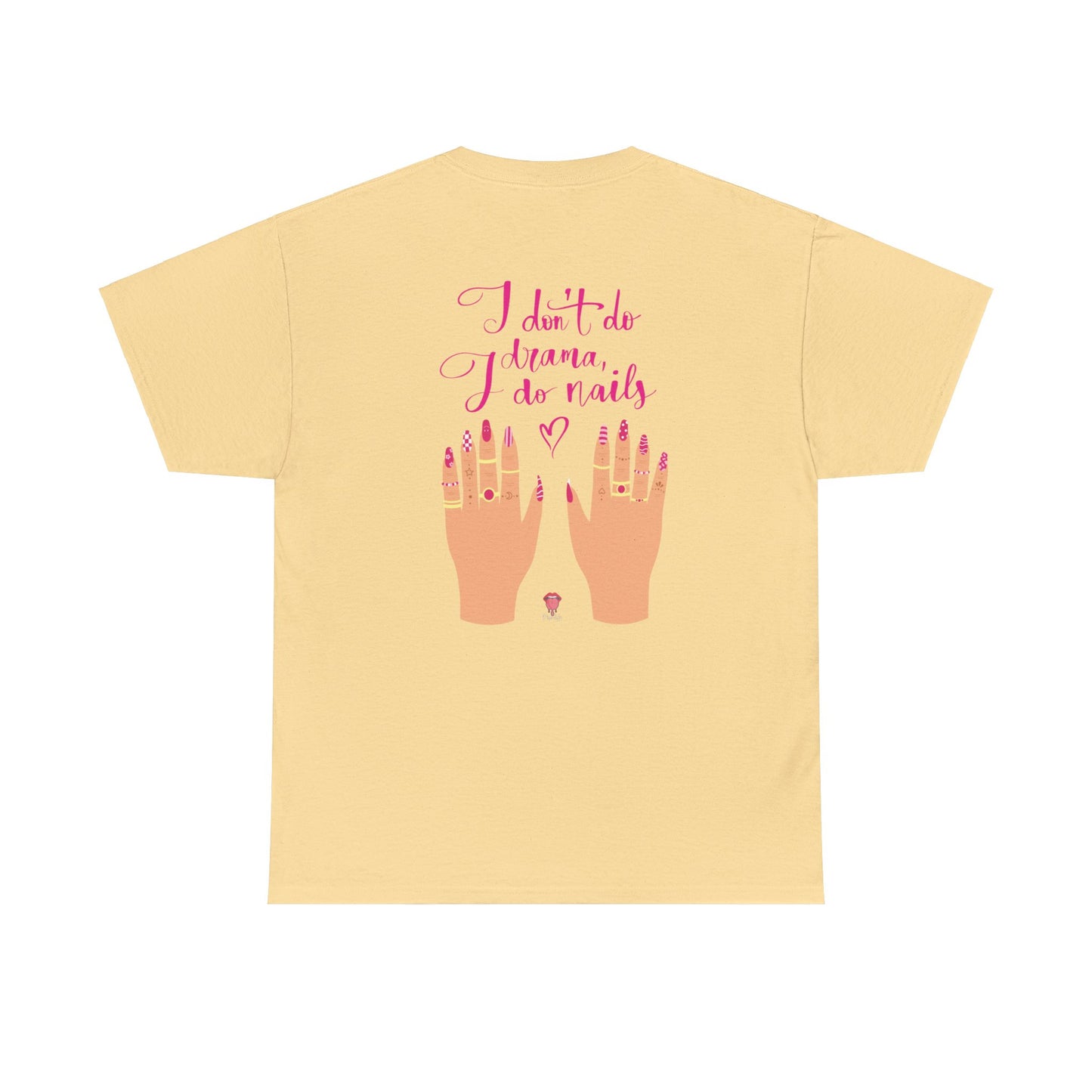 I Don't Do Drama, I Do Nails | Unisex Heavy Cotton Tee