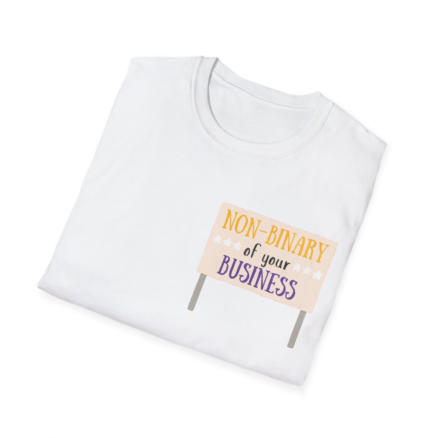 None of Your Business - Unisex Softstyle T-Shirt