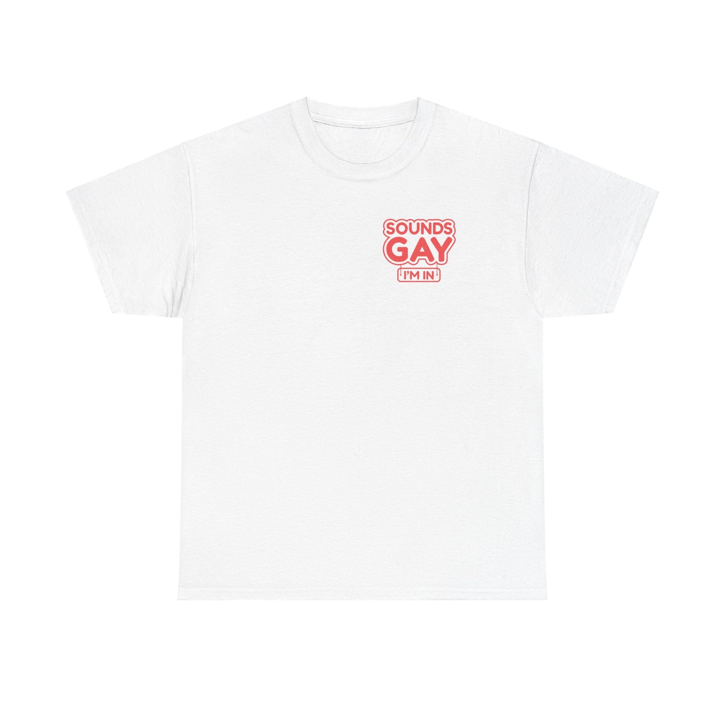 Sounds Gay - Unisex Heavy Cotton Tee