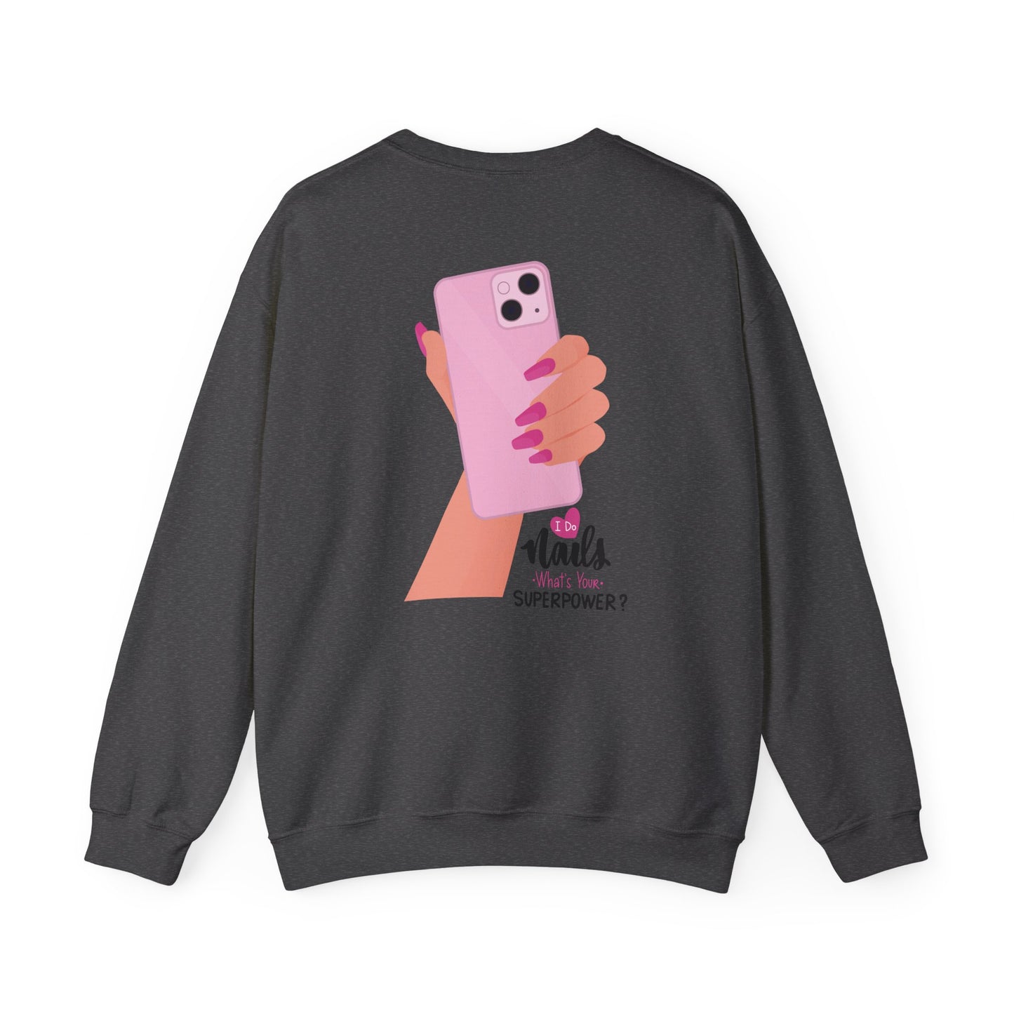 I Do Nails, What's Your Super Power? | Unisex Heavy Blend™ Crewneck Sweatshirt