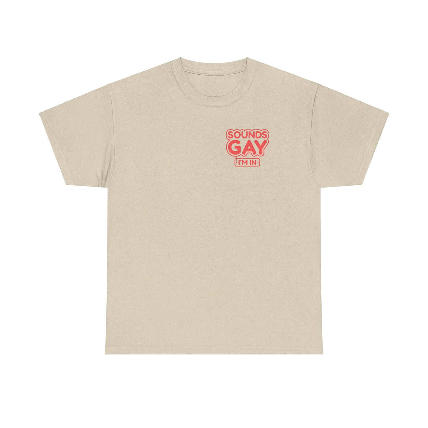 Sounds Gay - Unisex Heavy Cotton Tee