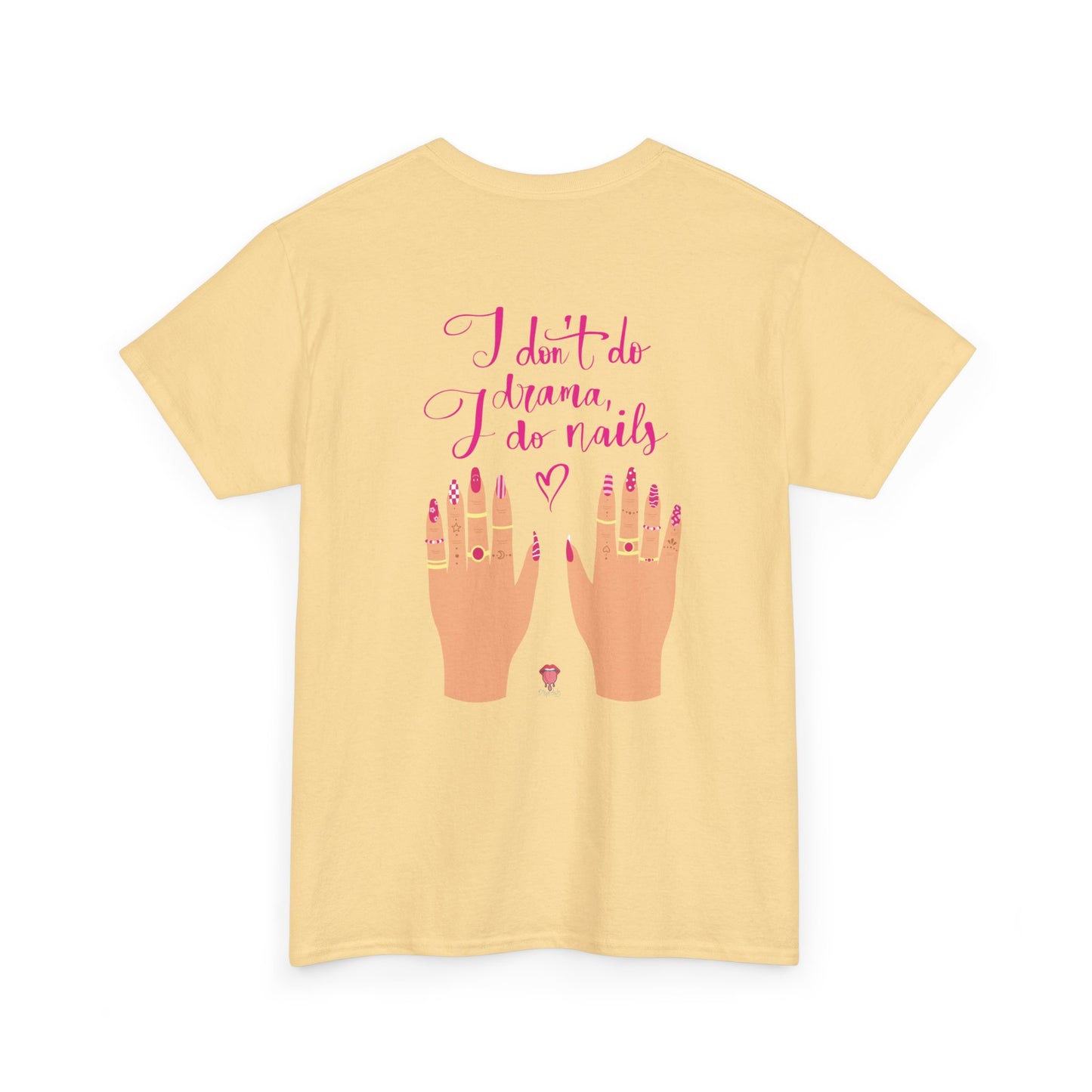 I Don't Do Drama, I Do Nails | Unisex Heavy Cotton Tee