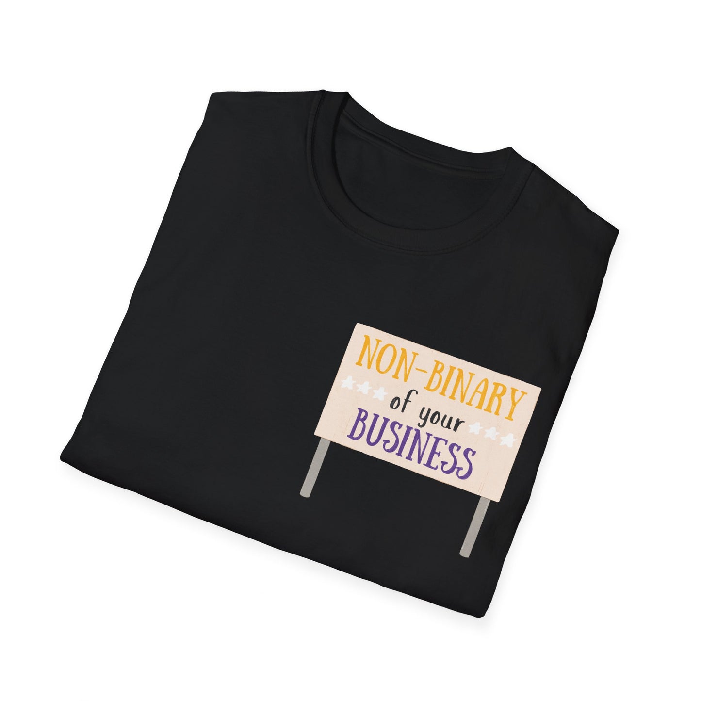 None of Your Business - Unisex Softstyle T-Shirt