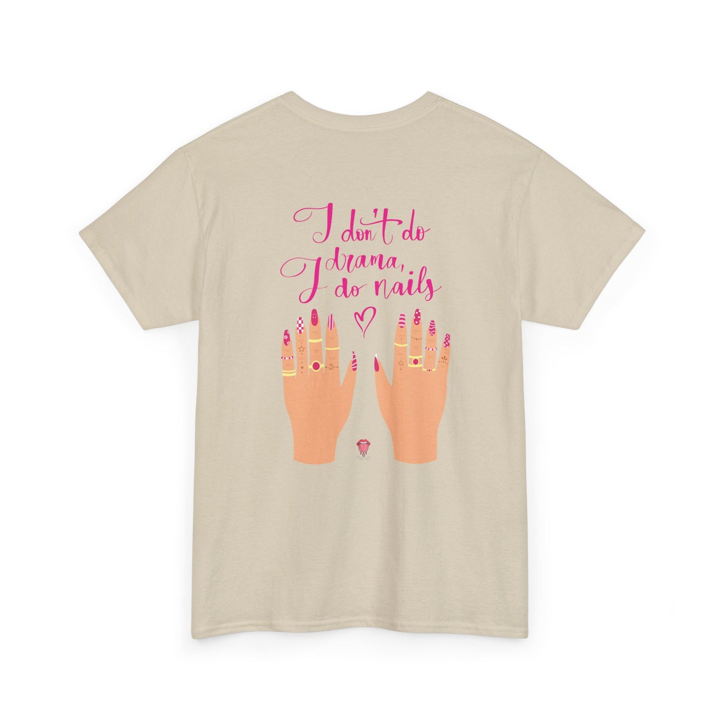 I Don't Do Drama, I Do Nails | Unisex Heavy Cotton Tee