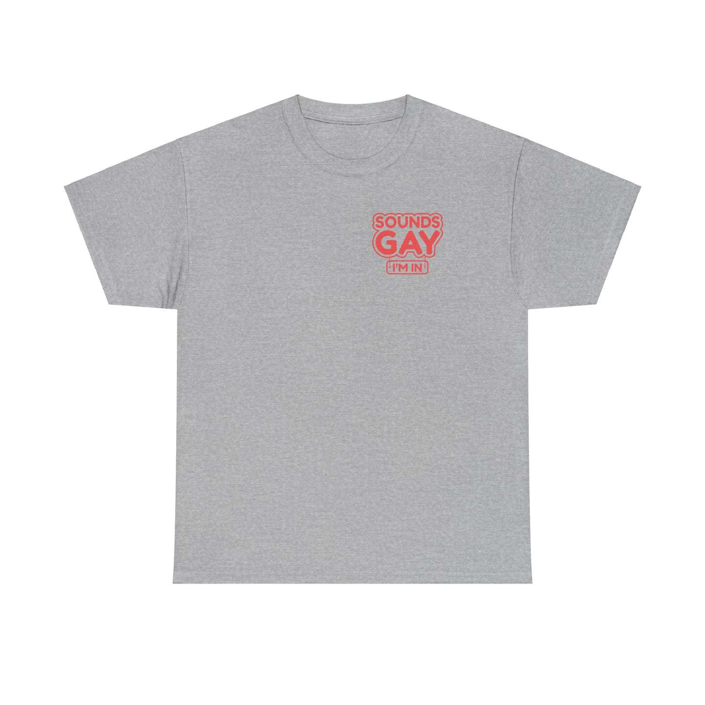 Sounds Gay - Unisex Heavy Cotton Tee