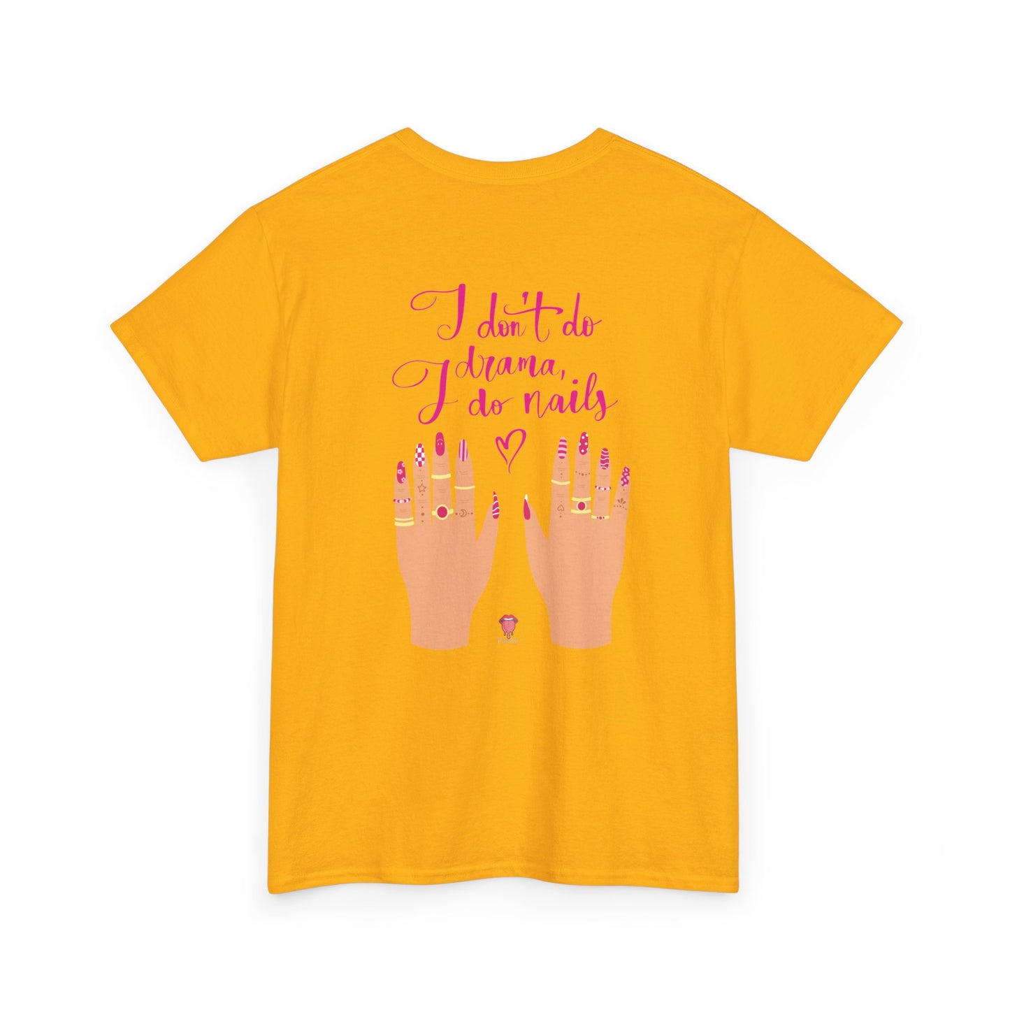 I Don't Do Drama, I Do Nails | Unisex Heavy Cotton Tee