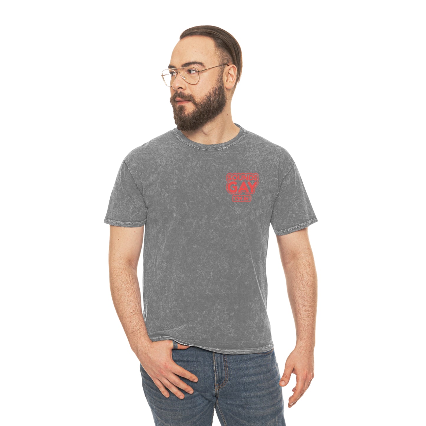 Sounds Gay, I'm In - Unisex Mineral Wash T-Shirt