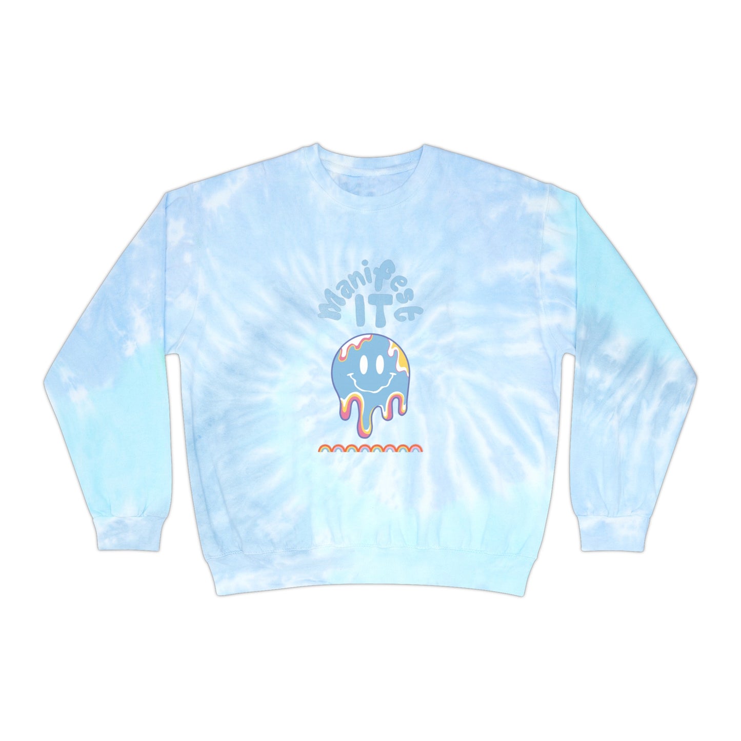 Manifest it - Unisex Tie-Dye Sweatshirt