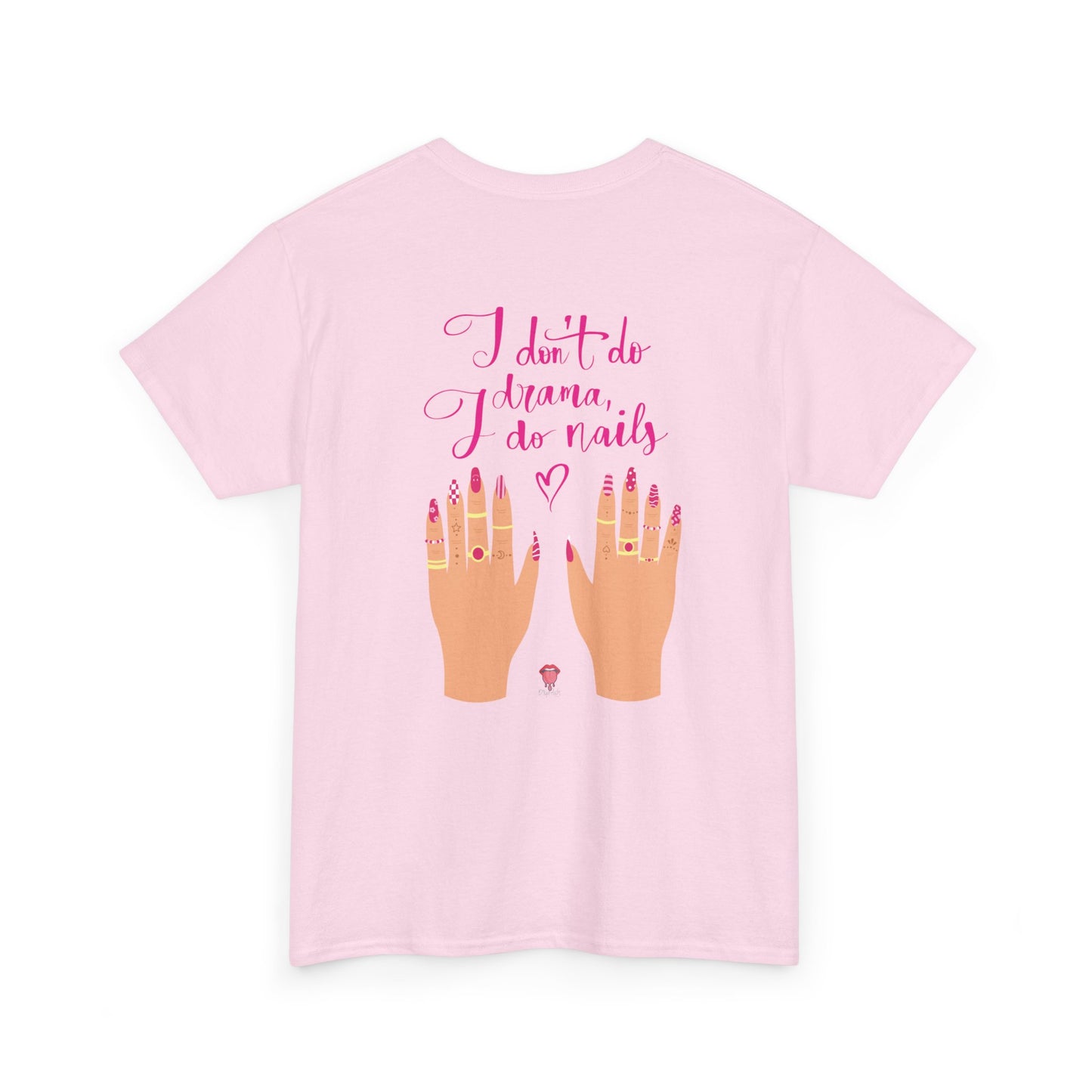 I Don't Do Drama, I Do Nails | Unisex Heavy Cotton Tee