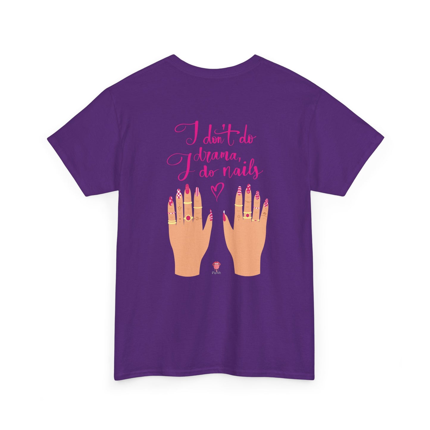 I Don't Do Drama, I Do Nails | Unisex Heavy Cotton Tee