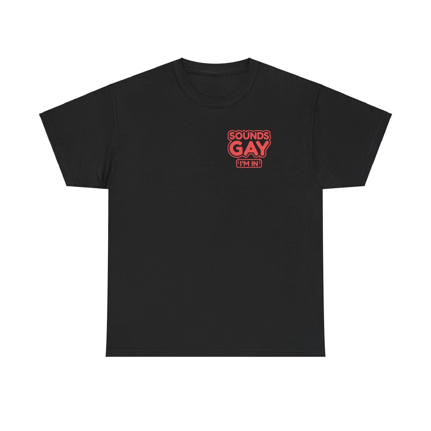 Sounds Gay - Unisex Heavy Cotton Tee