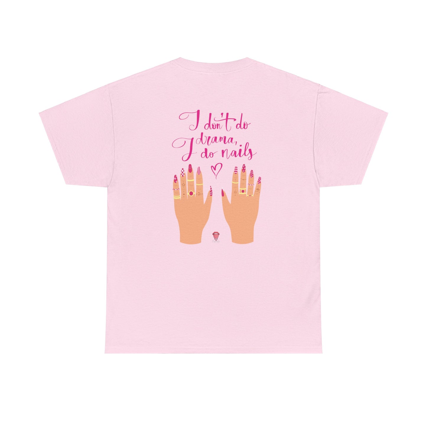 I Don't Do Drama, I Do Nails | Unisex Heavy Cotton Tee